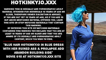 Preview 1 of Alett Ocean 2018 - Blue hair Hotkinkyjo in blue dress fisting her ruined ass &amp_ prolapse add abandon building side
