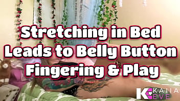 Preview 1 of Zofilla Gratis - Stretching in Bed Leads to Belly Button Fingering &amp_ Play