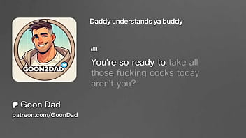 Preview 1 of Putas Merced La - GOON DAD AUDIO - DAD UNDERSTANDS YOU