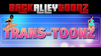 Preview 1 of Xvideo Fuking - Some of the Hottest big Dick Big bubble butts appearing in the Trans Toonz part of the backalley in their own cartoon xxx videos