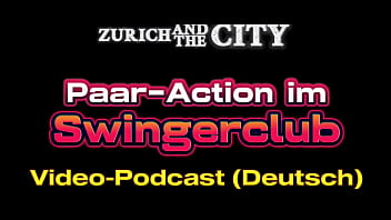 Preview 4 of Samitiyon Xxxbp - Geile Paar-Action im SWINGERCLUB &ndash_ Video-Podcast auf Deutsch