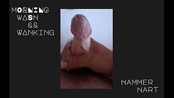 Preview 1 of Dede Sex Videos - Cock Washing And Wanking At The Morning By Hammer Hart