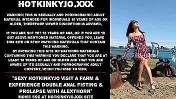 Preview 1 of P Sex Hot - Sexy Hotkinkyjo visit a farm &amp_ experience double anal fisting &amp_ prolapse with AlexThorn