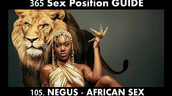 Preview 1 of Old Women Sexxxxx - NEGUS Sex Position - Position for the KING of Africa. Most powerful African sex position to give extreme Pleasure to Woman ( 365 sex positions Kamasutra in Hindi)