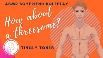 Preview 2 of Wwkutty Wep - How About A Threesome? Boyfriend Roleplay ASMR. Male voice M4F Audio Only