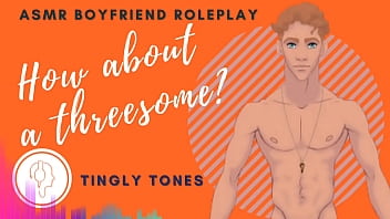 Preview 1 of Wwkutty Wep - How About A Threesome? Boyfriend Roleplay ASMR. Male voice M4F Audio Only