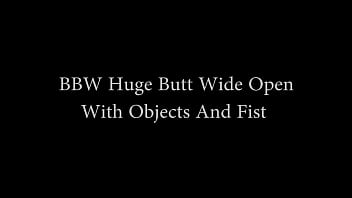 Preview 1 of Dede I Sax Com - SSBBW Huge Butt Wide Open With Objects And Fist
