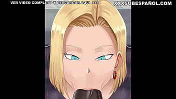Preview 4 of Xxxx Fucked Up Family - Androide N18 Le Pone los Cuernos a su Marido con BBC - Sub Espa&ntilde_ol