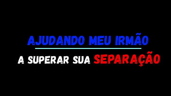 Preview 1 of English Xxxx Bdcom - AJUDANDO MEU MEIO-IRM&Atilde_O A SUPERAR SUA SEPARA&Ccedil_&Atilde_O