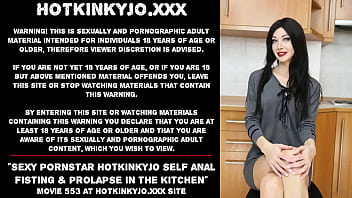 Preview 1 of Www Video Sex Bazza Com - Sexy pornstar Hotkinkyjo self anal fisting &amp_ prolapse in the kitchen