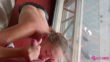 Preview 4 of Man Ponr Video - Sexy girl passionate suck cock by the window - Passersby can see it - Risky public POV blowjob - Nata Sweet