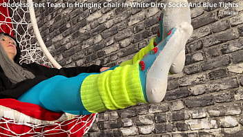 Preview 1 of Xxx Hd Vev - Mistress foot teasing you in hanging chair in white dirty socks and blue tights