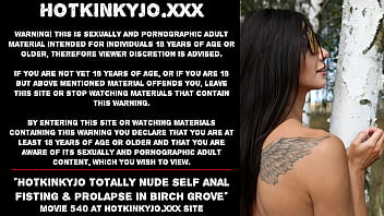Preview 1 of Sega Sex Video - Hotkinkyjo totally nude self anal fisting &amp_ prolapse in birch grove