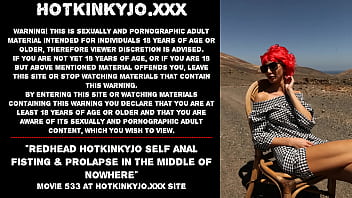 Preview 1 of Kamagni Indian Sex Xnxx - Redhead Hotkinkyjo self anal fisting &amp_ prolapse in the middle of nowhere