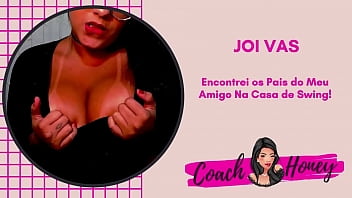 Preview 4 of Indian School Xxxi - Encontrei os Pais do Meu Amigo na Casa de Swing!  | JOIVAS | Punheta Guiada | CV # 55