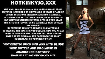 Preview 1 of Indian Eron Xxx - Hotkinkyjo fuck her ass with blude wine bottle and prolapse in abandoned factory