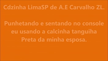 Preview 1 of En Cine Xxx - Punhetando eu usando a clcinha tanguinha preta da minha esposa e soutien da Carol