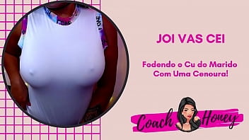 Preview 4 of Seachgranda Fuck Smalls - Fodendo o Cu do Marido Com Um Cenoura! | JOI CEI | Punheta Guiada | #22