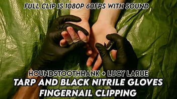 Preview 4 of Xxx 16ss - Tarp and Black Nitrile Gloves Fingernail Clipping