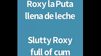 Preview 1 of All Girl Boys - Sexy slutty Roxy full of cum LA PUTISEXY DE ROXY LLENA DE LECHE