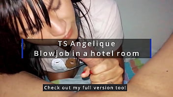 Preview 1 of Full Milf Sex Video - TS Angelique - blowjob and deepthroat in a hotel