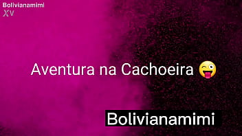 Preview 1 of Babel Ass Anal - Sem calcinha na cachoeira... achei um fa la e chupei sua rola.... quer ver?. : bolivianamimi