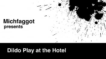Preview 1 of Cm Ayms - Dildo Play at a Hotel