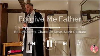 Preview 1 of Xxx Move Sane Lione Bp - Forgive Me Father