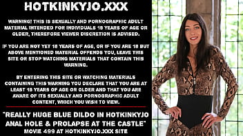 Preview 1 of Rj Xxx Vido - Really huge blue dildo in Hotkinkyjo anal hole &amp_ prolapse at the castle