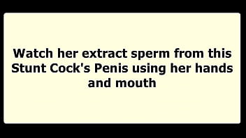Preview 1 of Free Squirters - Exposed totally nude stunt cock Cumming in her mouth. Post orgasm erect Penis flopping around after orgasm