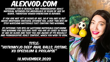 Preview 1 of Biyutifu Sex - Hotkinkyjo deep anal balls,  fisting,  XO speculum &amp_ prolapse