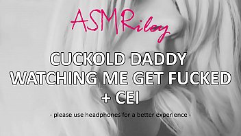 Preview 1 of F Dad - EroticAudio - ASMR Cuckold watching me get fucked,  CEI,  Clean Up