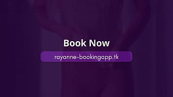 Preview 4 of Www Xxx Sexyvidioes - Rayane De Oliviera