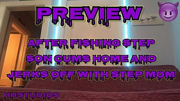 Preview 1 of Big Ads Massage Bi - After Fishing Step Son Cums Home To Jerk Off With Step Mom