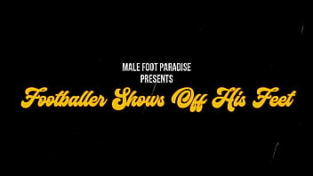 Preview 1 of Fat Hd Xxnx - Footballer Shows Off His Feet