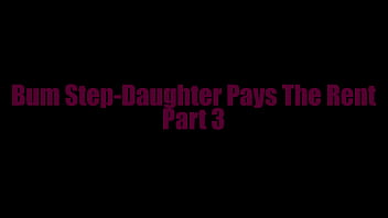Preview 1 of Swining Wife12 - Bum Step-Daughter Pays The Rent Part 3