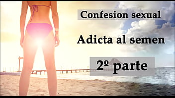 Preview 1 of Poja Ki Xxx - Confesi&oacute_n sexual: Adicta al semen 2. Audio en espa&ntilde_ol.