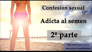 Preview 4 of Poja Ki Xxx - Confesi&oacute_n sexual: Adicta al semen 2. Audio en espa&ntilde_ol.