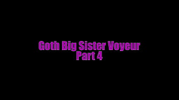 Preview 1 of Boobs Oil Press - Goth Big StepSister Voyeur Part 4