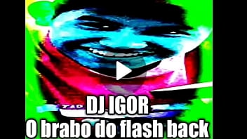 Preview 1 of Vintage Aanuty - DJ IGOR O BRABO DO FLASH BACK BOTANDO PRA FUDER