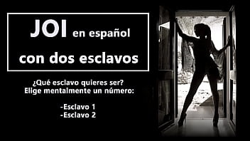 Preview 1 of Sxe Xxx Video Kannada - JOI EN ESPA&Ntilde_OL con dos esclavos. T&uacute_ ser&aacute_s uno de ellos,  prep&aacute_rate para...
