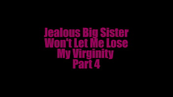 Preview 1 of Swalloww Sex - Jealous Big StepSister Won&#039_t Let Me Lose My Virginity Part 4