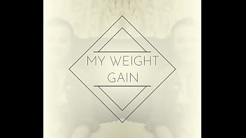 Preview 1 of Xxwvido - Weight gain progession
