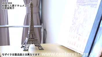 Preview 1 of Asia Mom Selingkuh Seks - 初撮り人妻ドキュメント 北原留美子