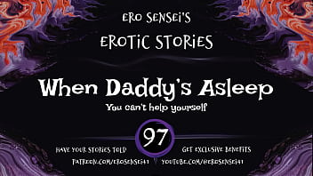 Preview 4 of Do Wife The Com - When Daddy&#039_s Asleep (Erotic Audio for Women) [ESES97]