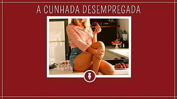 Preview 3 of Bangladeshi Stand Sex - A CUNHADA DESEMPREGADA - Contos Libertinos