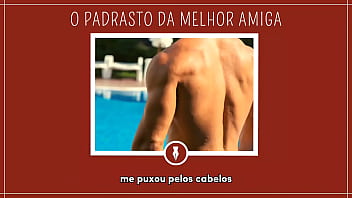 Preview 4 of Bangla Hotxxxvideo - O PADRASTO DA MELHOR AMIGA - Contos Libertinos