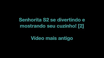 Preview 1 of Denisexxx - s2 brincando sozinha com seu cuzinho - II