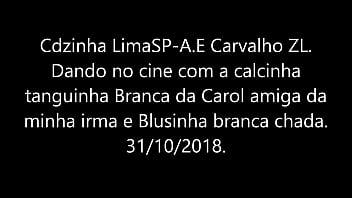 Preview 1 of Neha Kaker Xnxx - Cdzinha LimaSp Dando no cine com a calcinha tanguinha branca da Carol amiga da minha irma31102018