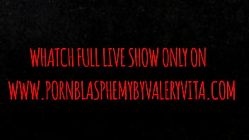 Preview 4 of Sunna Laun - LIVE SEX SHOW... VALERY VITA PISCIA NEL CULO DI UN FRATE